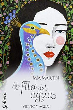 Al  filo  del  agua  (Bilogía  Viento  y  agua  1)  |  Mía  Martín