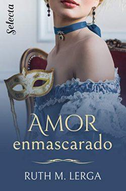 Amor  enmascarado  |  Ruth  M.  Lerga