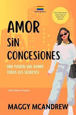 Amor  sin  concesiones  (Sphere  España  3)  |  Maggy  McAndrew