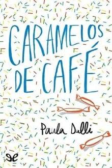 Caramelos  de  café  |  Paula  Dalli