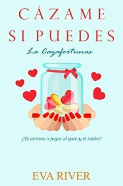 Cázame  si  puedes:  La  cazafortunas  (Reed.)  |  Eva  River