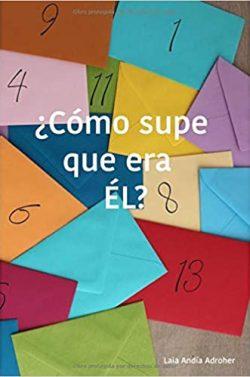 ¿Cómo  supe  que  era  ÉL?  |  Laia  Andía  Adroher