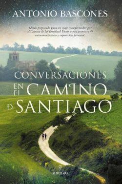 Conversaciones  en  el  Camino  de  Santiago  |  Antonio  Bascones