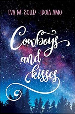 Cowboys  and  kisses  |  Idoia  Amo  y  Eva  M.  Soler