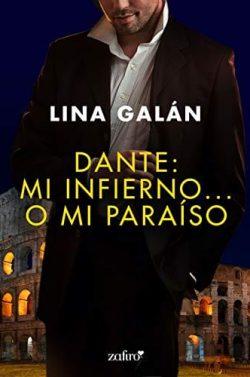 Dante:  mi  infierno…  o  mi  paraíso  |  Lina  Galán