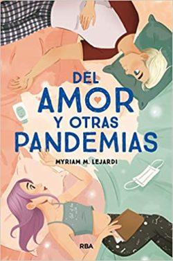 Del  amor  y  otras  pandemias  |  Myriam  M.  Lejardi