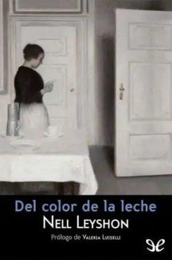 Del  color  de  la  leche  |  Nell  Leyshon