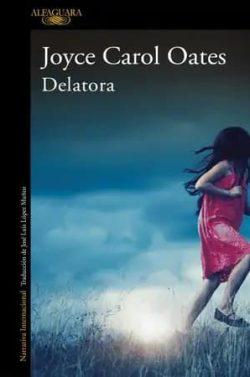 Delatora  |  Joyce  Carol  Oates
