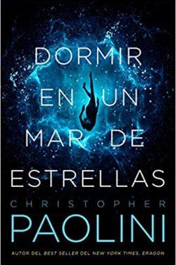 Dormir  en  un  mar  de  estrellas  |  Christopher  Paolini