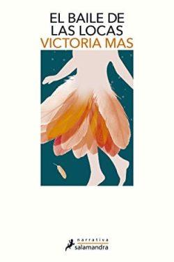 El  baile  de  las  locas  |  Victoria  Mas