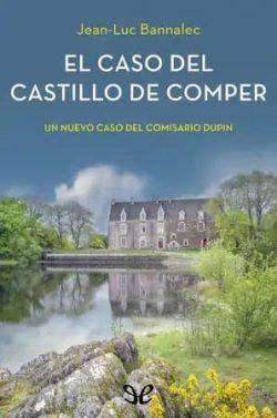 El  caso  del  castillo  de  Comper  |  Jean-Luc  Bannalec