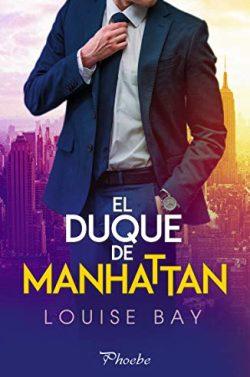 El  duque  de  Manhattan  |  Louise  Bay