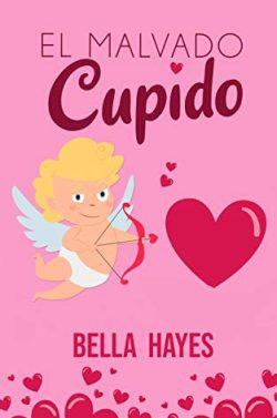 El  malvado  Cupido  |  Bella  Hayes