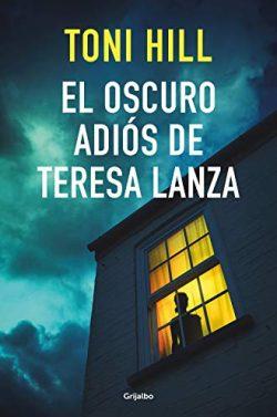 El  oscuro  adiós  de  Teresa  Lanza  |  Toni  Hill