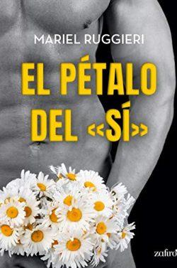 El  pétalo  del  “sí”  |  Mariel  Ruggieri