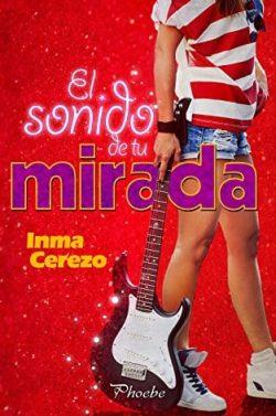 El  sonido  de  tu  mirada  |  Inma  Cerezo