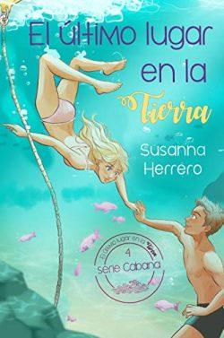 El  último  lugar  en  la  Tierra  (Cabana  4)  |  Susanna  Herrero