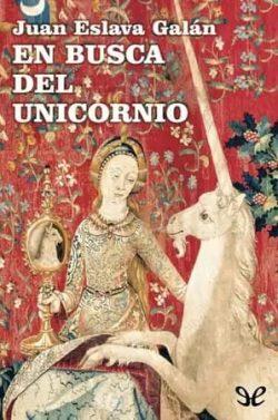 En  busca  del  unicornio  |  Juan  Eslava  Galán