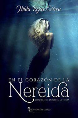 En  el  corazón  de  la  nereida  (Dioses  en  la  Tierra  2)  |  Hilda  Rojas  Correa