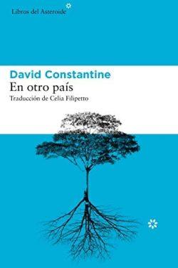 En  otro  país  |  David  Constantine