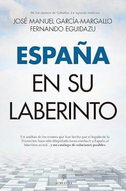 España  en  su  laberinto  |  José  Manuel  García-Margallo  &  Fernando  Eguidazu  Palacios