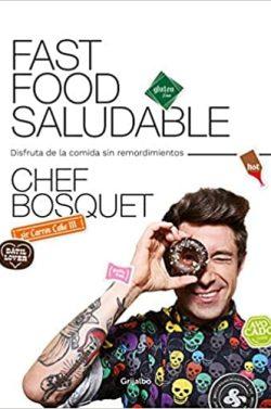 Fast  food  saludable  |  Chef  Bosquet