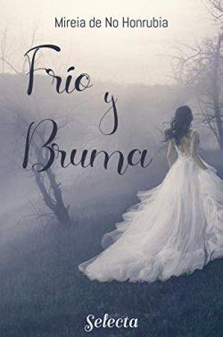 Frío  y  bruma  |  Mireia  de  No  Honrubia