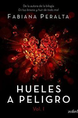 Hueles  a  peligro.  Vol.  I  |  Fabiana  Peralta