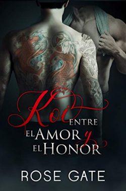 Koi,  Entre  el  Amor  y  el  Honor  |  Rose  Gate