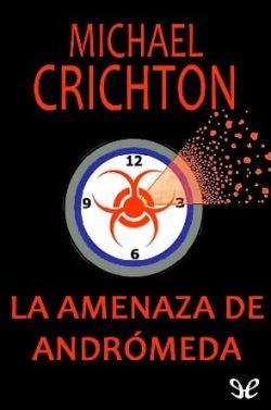 La  amenaza  de  Andrómeda  |  Michael  Crichton