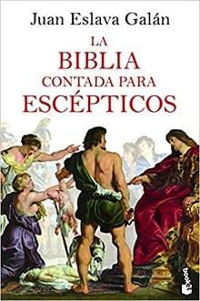 La  Biblia  contada  para  escépticos  |  Juan  Eslava  Galán