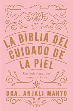 La  biblia  del  cuidado  de  la  piel  |  Dra  Anjali  Mahto