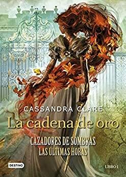 La  cadena  de  oro  |  Cassandra  Clare  (Editorial)