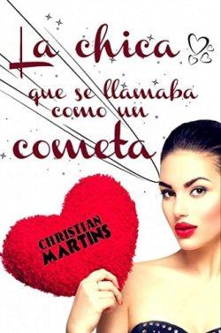 La  chica  que  se  llamaba  como  un  cometa  |  Christian  Martins
