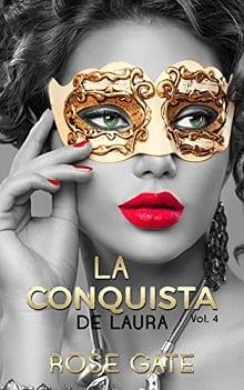 La  conquista  de  Laura  |  Rose  Gate