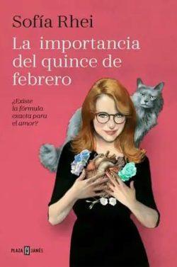 La  importancia  del  quince  de  febrero  |  Sofía  Rhei