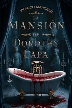 La  mansión  de  Dorothy  Lapa  |  Franco  Marcelo