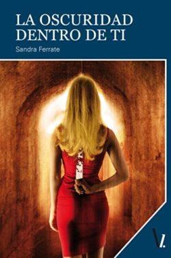 La  oscuridad  dentro  de  ti  |  Sandra  Ferrate