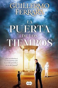 La  puerta  de  los  tiempos  |  Guillermo  Ferrara
