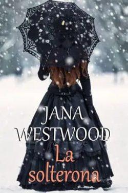 La  solterona  |  Jana  Westwood