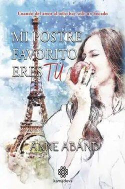 Mi  postre  favorito  eres  tú  |  Anne  Aband