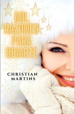 Mil  razones  para  odiarte  |  Christian  Martins