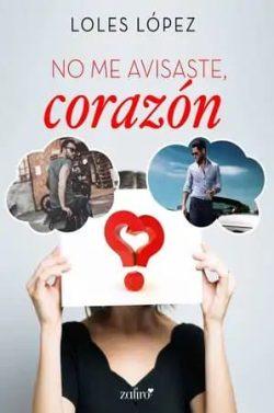 No  me  avisaste,  corazón  |  Loles  López