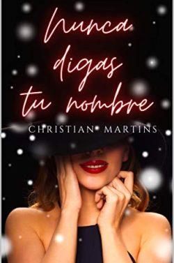 Nunca  digas  tu  nombre  |  Christian  Martins