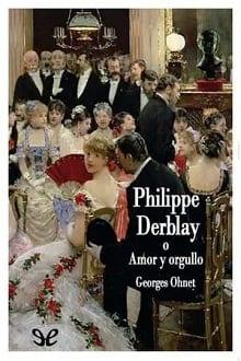 Philippe  Derblay  |  Georges  Ohnet