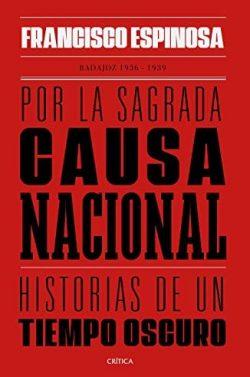 Por  la  sagrada  causa  nacional  |  Francisco  Espinosa