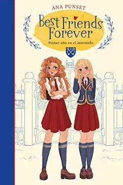 Primer  año  en  el  internado  (Best  Friends  Forever  1)  |  Ana  Punset