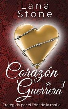 Protegida  por  el  Líder  de  la  Mafia  (Corazón  de  Guerrera  03)  |  Lana  Stone