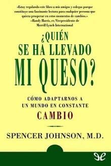 ¿Quién  se  ha  llevado  mi  queso?  |  Spencer  Johnson