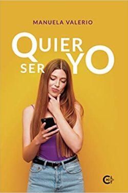 Quiero  ser  yo  |  Manuela  Valerio